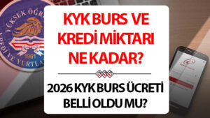 kyk burs miktari ne kadar 2025 2026 kyk burs ve kredi ucreti aciklandi mi ne zaman belli olacak iste guncel on lisans ve lisans kyk burs kredi ucretleri yhY1veIp.jpg